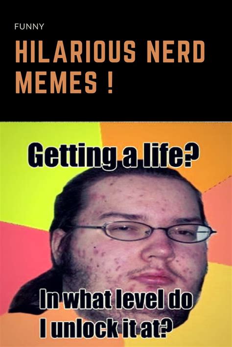 Hilarious Nerd Memes Funny Dating Memes Memes
