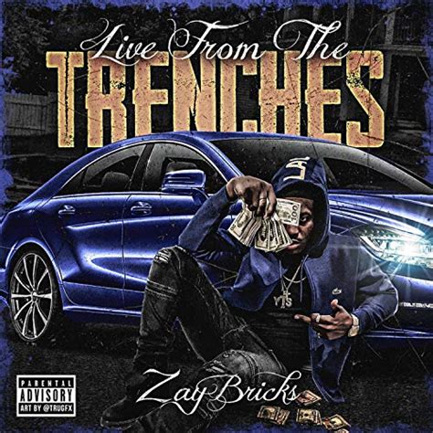 Live From The Trenches Explicit Zay Bricks Digital Music