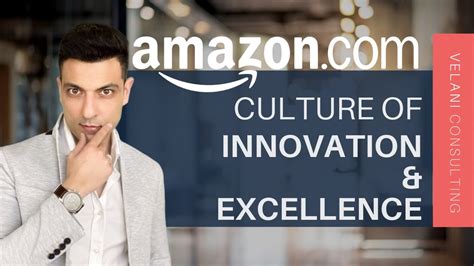 Case Study Amazons Culture Of Innovation And Excellence For Scaling
