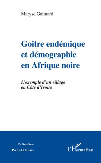 Goitre Endémique Et Démographie En Afrique Noire Lexemple Dun Village