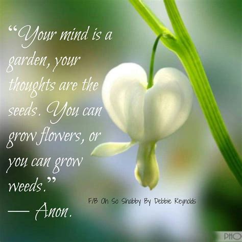 Your Mind Is A Garden Debbie Reynolds Growing Flowers Weed Words Of