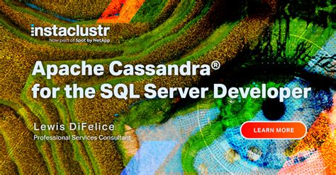 Apache Cassandra For The Sql Server Developer Instaclustr