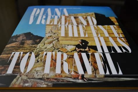 Diana Vreeland The Eye Has To Travel