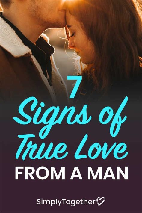 7 Signs Of True Love From A Man Signs Of True Love Signs He Loves