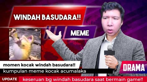 Windah Basudara Meme Youtube