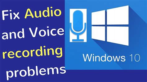 How To Fix Audio Or Voice Recording Problems On Windows 10🔥🔥🔥 Youtube