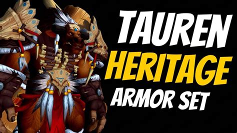 Tauren Heritage Armor Set Wow Patch Rise Of Azshara World Of