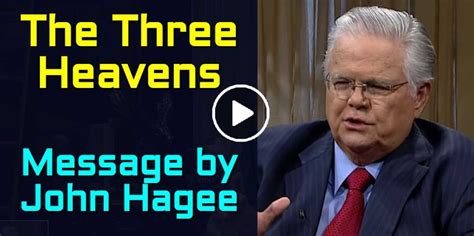John Hagee Watch Message The Three Heavens