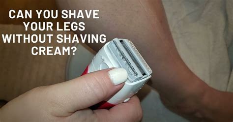 Can You Shave Your Legs With An Electric Razor Best Way To Shave Legs The Shaver Guide