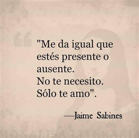 Jaime Sabines Jaime Sabines Frases De Sabina Frases De Amor Benedetti