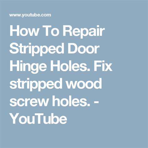How To Repair Stripped Door Hinge Holes Fix Stripped Wood Screw Holes