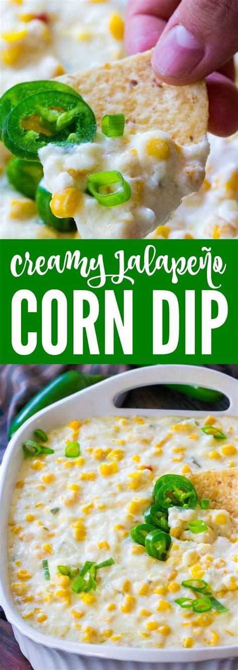Easy Creamy Jalapeño Corn Dip Recipe This Is The Perfect Game Day Dip