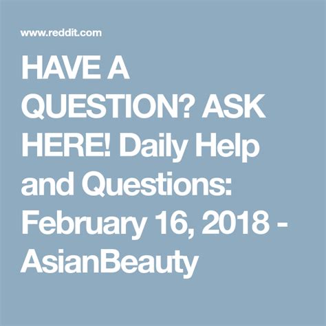 Have A Question Ask Here Daily Help And Questions February 16 2018