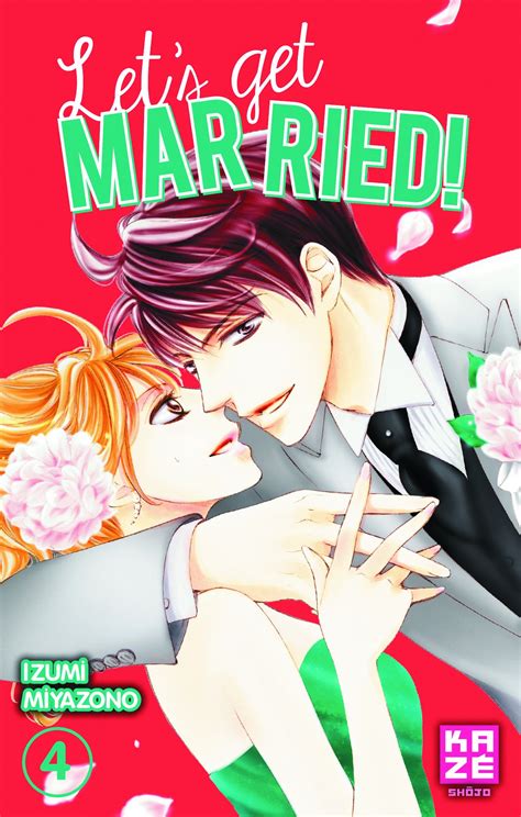 Let's get married ! 4 édition Simple - Kazé Manga - Manga Sanctuary
