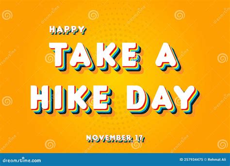 happy take a hike day november 17 calendar of november retro text effect vector design stock
