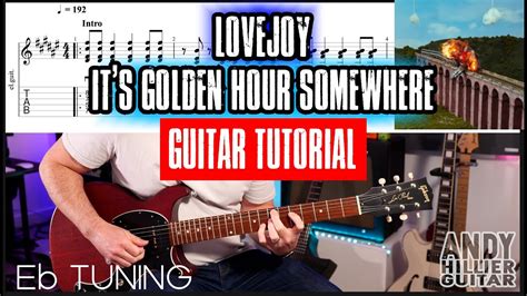 Lovejoy Its Golden Hour Somewhere Guitar Tutorial Lesson Youtube