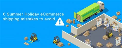 6 Summer Holiday Ecommerce Shipping Mistakes To Avoid Knowband Blog