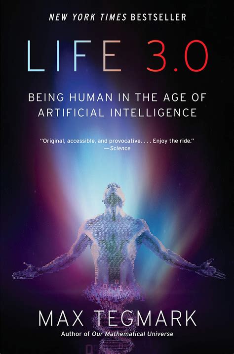 life 3 0 being human in the age of artificial intelligence