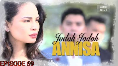 Check spelling or type a new query. Tonton Drama Jodoh-Jodoh Annisa Episod 68 - OH HIBURAN