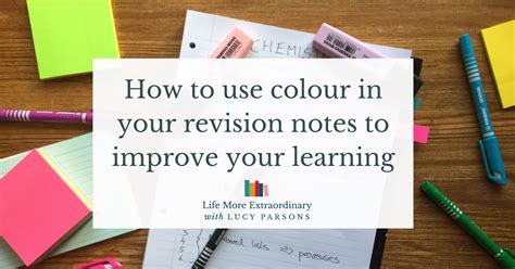 Belief in your view with your own review a famous quote by p.s. How to use colour in your revision notes to improve your ...