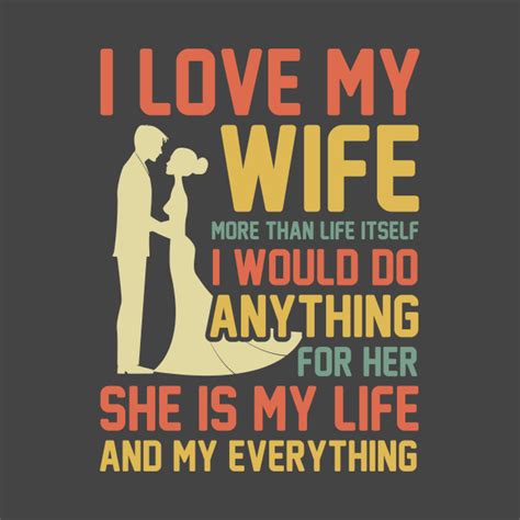 I Love My Wife More Than Life Itself Husband Quote Husband Mask