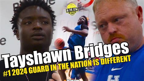 1 2024 Guard In The Nation Tayshawn Bridges Was Straight Up Different