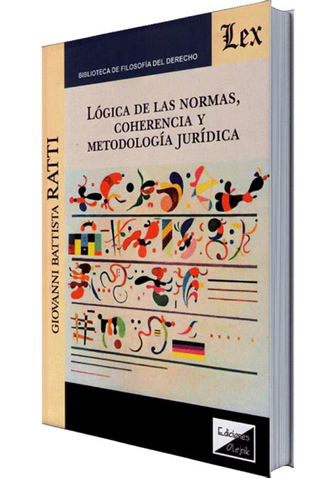 LÓGICA DE LAS NORMAS COHERENCIA Y METODOLOGÍA JURÍDICA Librería