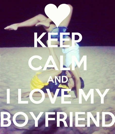 Keep Calm And I Love My Boyfriend Poster Janiny Keep Calm O Matic