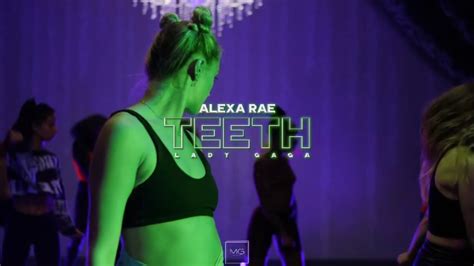 Teeth Lady Gaga Alexagiacinto Choreography Youtube