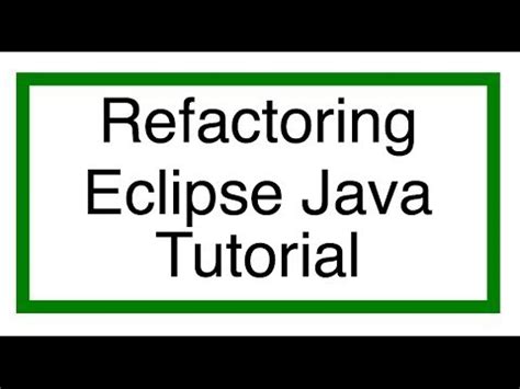 Eclipse Java Tutorial 11 - Refactoring - YouTube