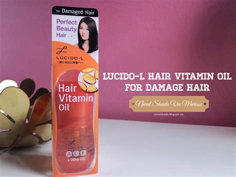 Lucido L Hair Vitamin Oil Damaged Hair Review Nurul Shaida Vee