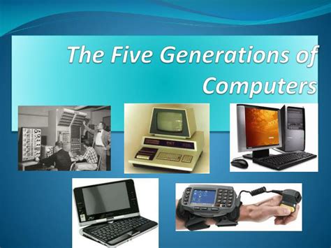 Generations Of Computer Ah Computer Tech