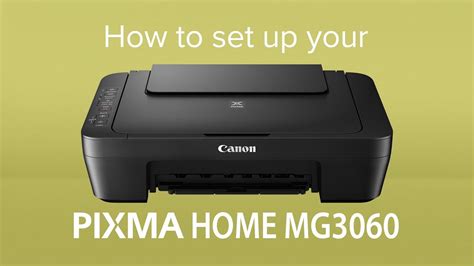 Canon offers a wide range of compatible supplies and accessories that can. How to set up your Canon PIXMA HOME MG3060 - YouTube