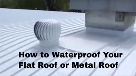 How To Waterproof Your Flat Roof Or Metal Roof Youtube