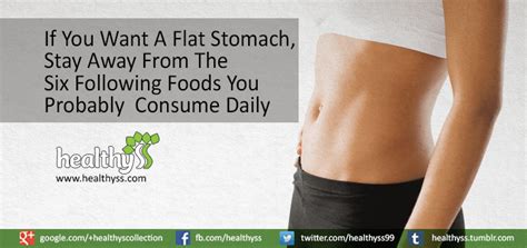 If You Want A Flat Stomach Stay Away From The Six Following Foods You Probably Consume Daily