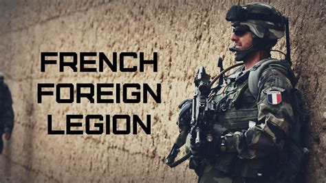 French Foreign Legion Légion Etrangère Youtube