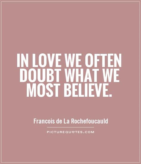 Jul 15, 2020 · bible love quotes. Doubt Quotes | Doubt Sayings | Doubt Picture Quotes
