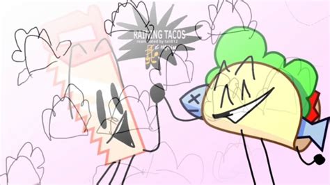 Bfdi Edition Its Raining Tacos Reanimated By People Youtube