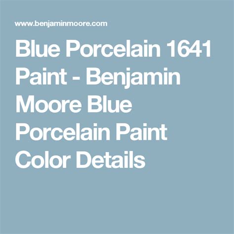 Also check out installation guide and resources for this exotic classic. Blue Porcelain 1641 Paint - Benjamin Moore Blue Porcelain ...
