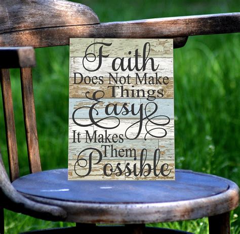 Wood Motivation Sign Faith Does Not Make Things Easy It Makes Them