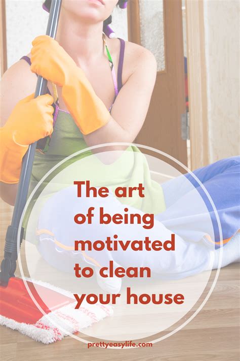 best tips on to how to keep motivated to clean your house cleaning cleaning routine motivation