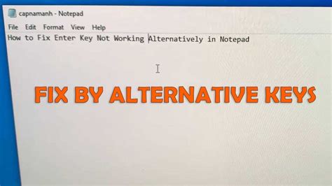 How To Fix Enter Key Not Working Alternatively In Notepad On Windows 10