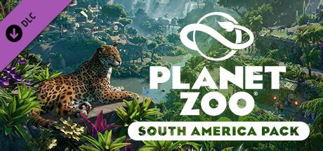 Planet Zoo: South America Pack on Steam