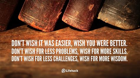 30sec Tip: Don't Wish it was Easier, Wish You Were Better.