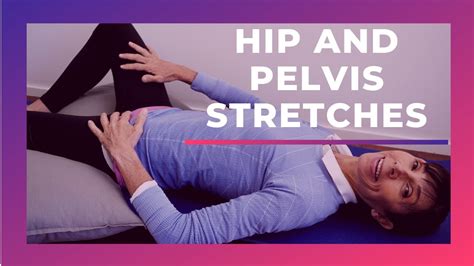 Hip And Pelvis Stretches For Easing Pelvic Pain Youtube