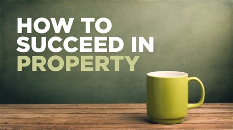 How To Succeed In Property Youtube