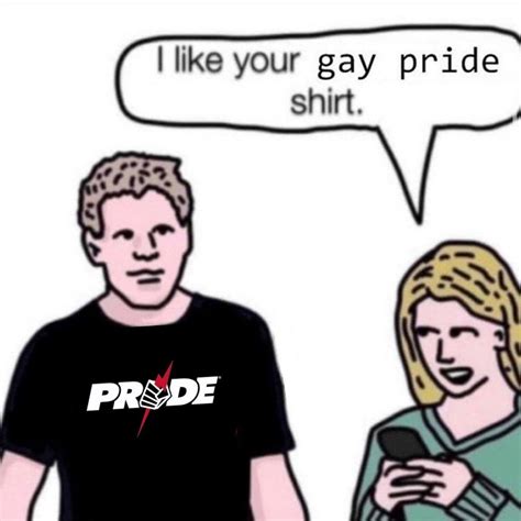 I Like Your Pride Shirt Pride Fighting Championships I Like Your Pride Shirt Know Your Meme
