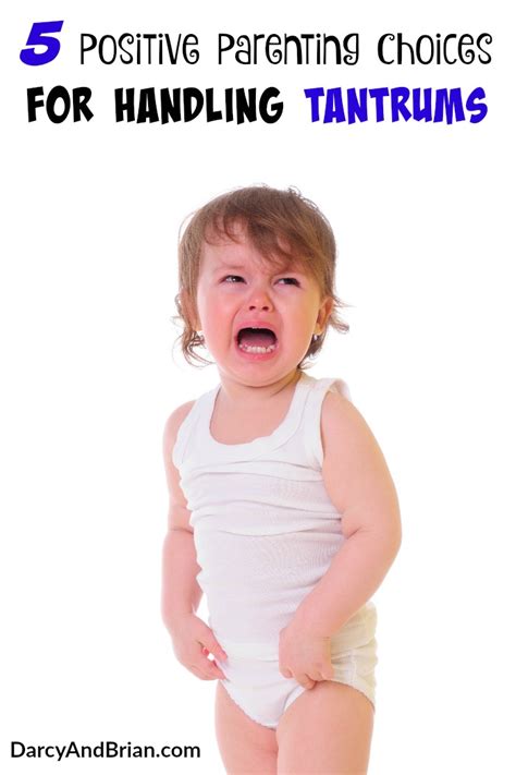5 Positive Parenting Choices for Handling Tantrums