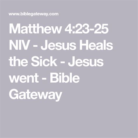Matthew 423 25 Niv Jesus Heals The Sick Jesus Went Bible Gateway