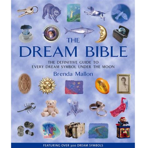 The Dream Bible The Definitive Guide To Over 300 Dream Symbols